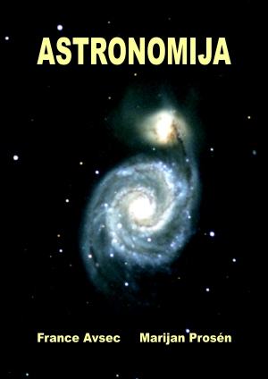 Kupim knjigo Astronomija, avtorjev France Avsec in Marijan Prosén