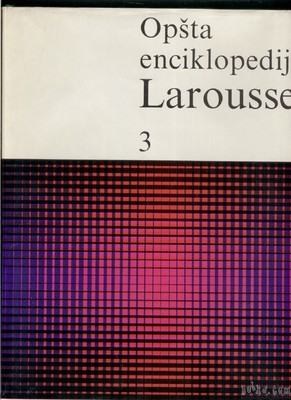 Opšta enciklopedija Larousse,3 knjigeBeograd1972