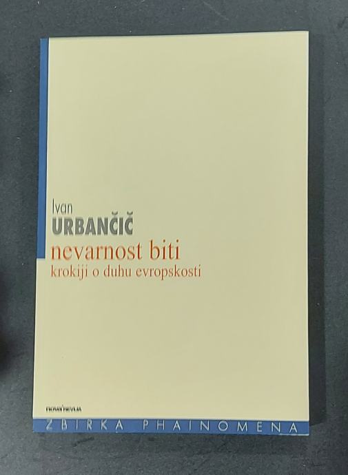 Ivo Urbančič - Nevarnost biti