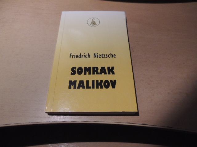 SOMRAK MALIKOV F. NIETZSCHE SLOVENSKA MATICA 2006