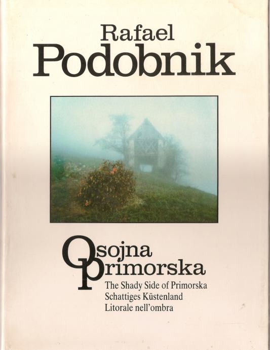 Osojna Primorska = The shady side of Primorska = Schattiges Küstenland