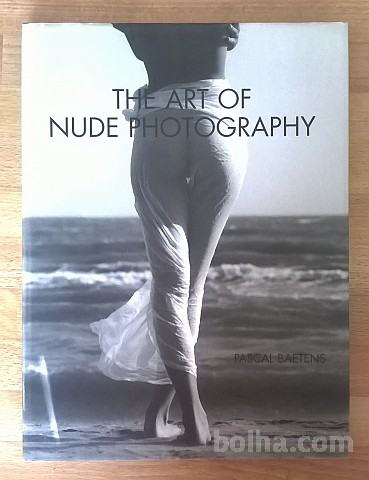 The Art of Nude Photography - Pascal Baetens