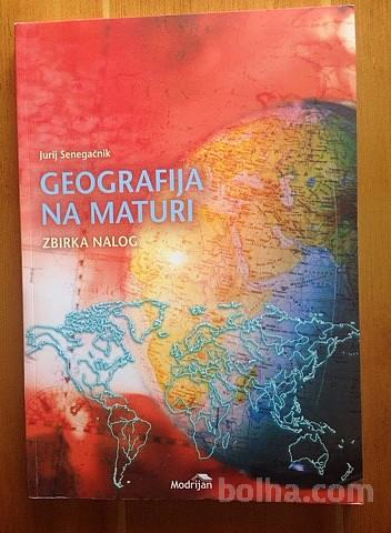 Geografija na maturi - zbirka nalog - Jurij Senegačnik