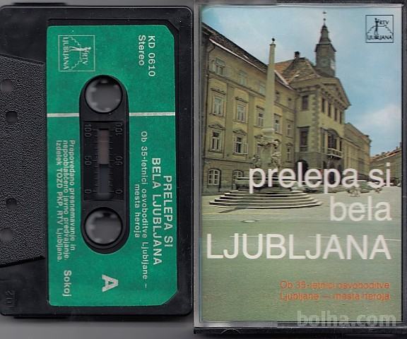 kaseta KOMPILACIJA Prelepa si bela Ljubljana (MC 076)