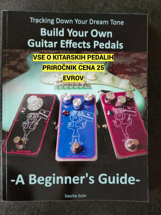 Nerabljen kitarski priročnik Build your own guitar effects pedals