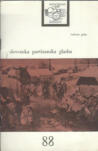 Slovenska partizanska glasba / Radovan Gobec