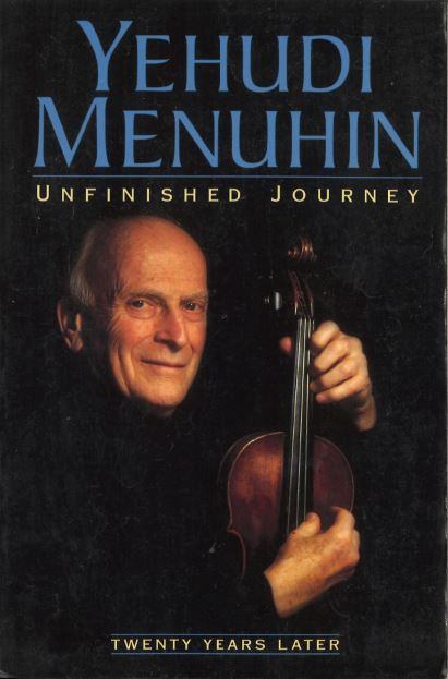 Unfinished Journey: Twenty Years Later by Yehudi Menuhin