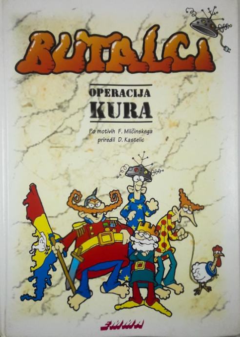 BUTALCI; OPERACIJA KURA, po motivih F. Milčinskega, priredil D. Kastel