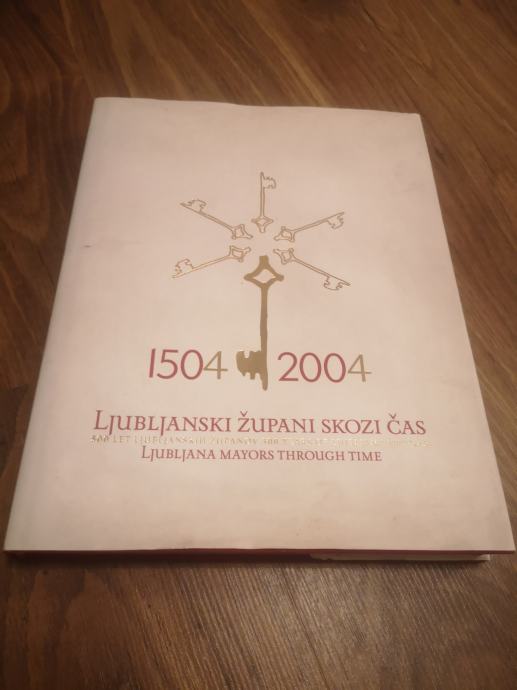 1504 2004 Ljubljanski župani skozi čas