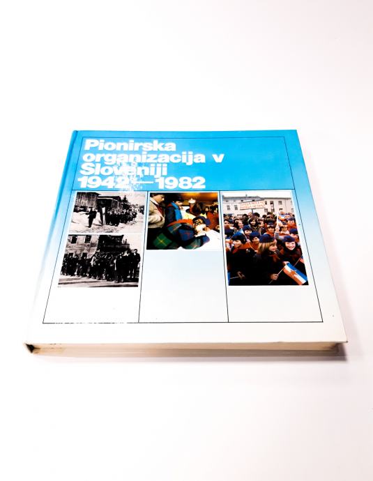 (3761) Knjiga PIONIRSKA ORGANIZACIJA V SLOVENIJI 1942-1982