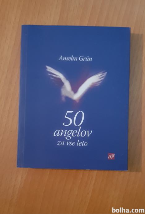 50 ANGELOV ZA VSE LETO (Anselm Grun)