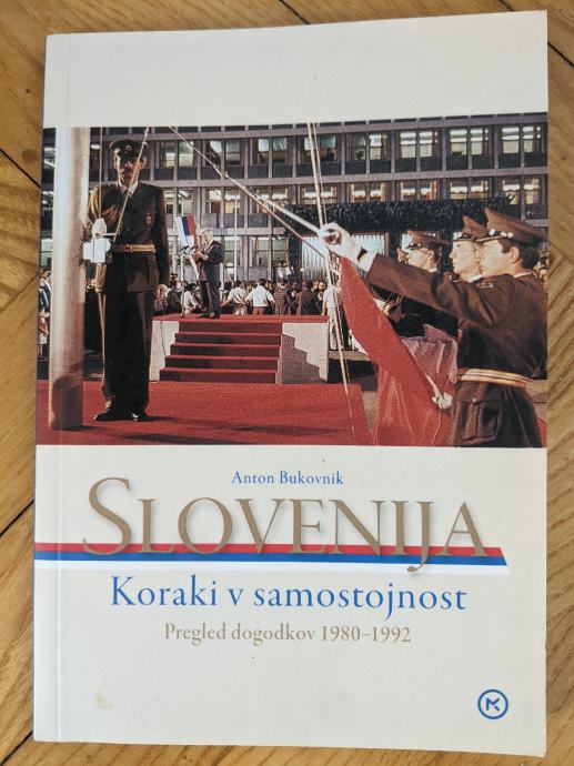 Anton Bukovnik: Slovenija/Koraki v samostojnost