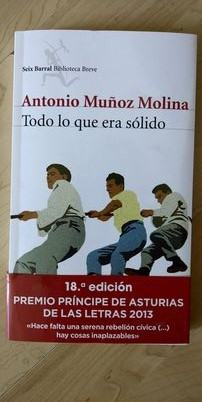 ANTONIO MUNOZ MOLINA - TODO LO QUE ERA SOLIDO