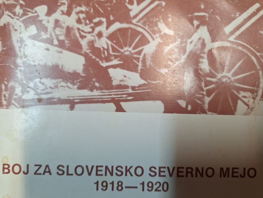 BOJ ZA SLOVENSKO SEVERNO MEJO 1918 1920