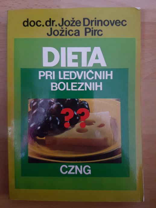 Dieta pri ledvičnih boleznih-Jože Drinovec/Jožica Pirc Ptt častim :)