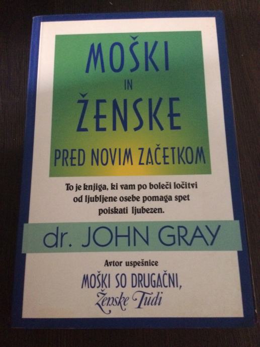 DR. John Gray: Moški in ženske pred novim začetkom