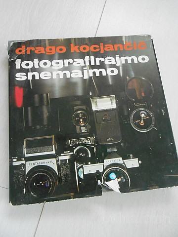Drago Kocjančič - fotografirajmo snemajmo