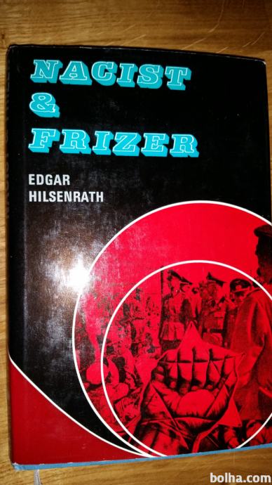 EDGAR HILSENRATH, NACIST & FRIZER