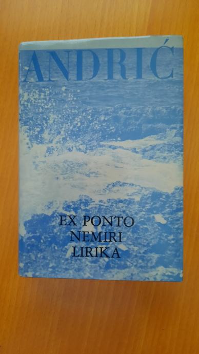 EX PONTO, NEMIRI, LIRIKA (Ivo Andrič)