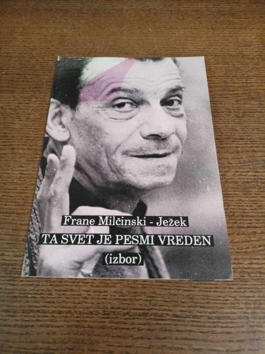 FRANE MILČINSKI JEŽEK TA SVET JE PESMI VREDEN