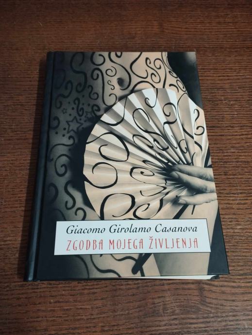 GIACOMO GIROLAMO CASANOVA ZGODBA MOJEGA ŽIVLJENJA