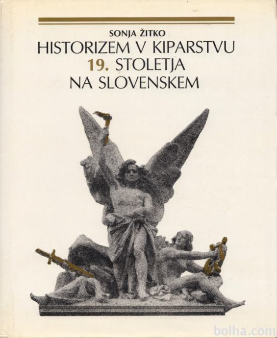 HISTORIZEM V KIPARSTVU 19. STOLETJA NA SLOVENSKEM