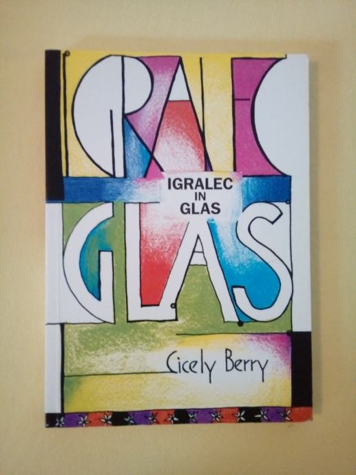 IGRALEC IN GLAS (Cicely Berry)