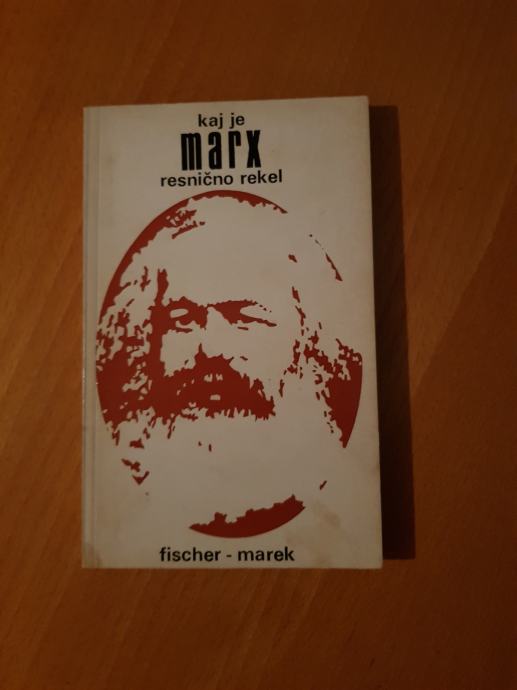 KAJ JE MARX RESNIČNO REKEL (Ernst Fischer, Franz Marek)