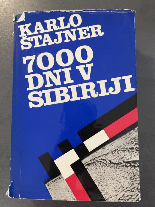 Karlo Štajner - 7000 dni v Sibiriji