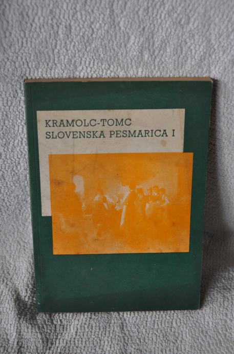 Kramolc-Tomc - Slovenska pesmarica I