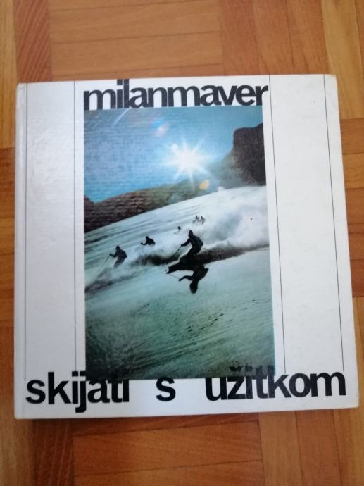 Milan Maver: Skijati s užitkom