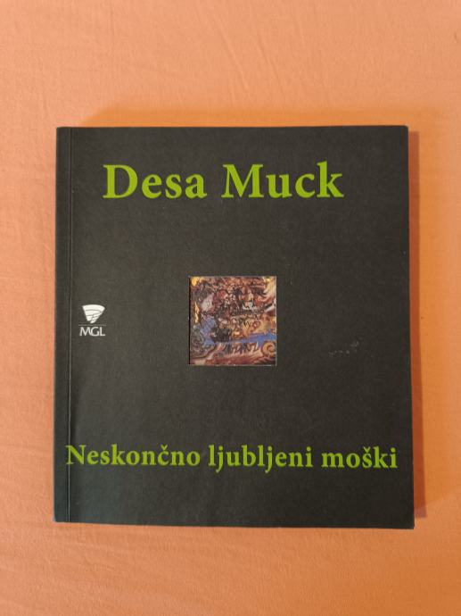 NESKONČNO LJUBLJENI MOŠKI: Desa Muck (MGL, 2006)