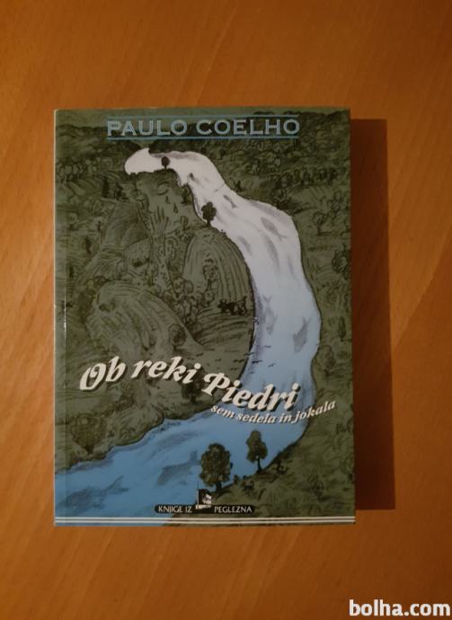OB REKI PIEDRI SEM SEDELA IN JOKALA (Paulo Coelho)