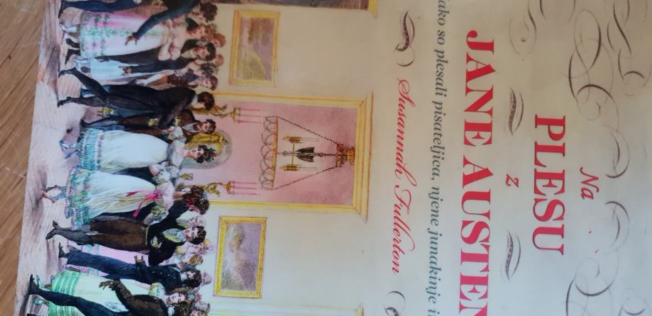 Na plesu z Jane Austen Kako so plesali pisateljica, njene junakinje in