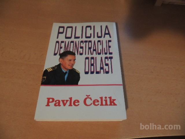 POLICIJA, DEMONSTRACIJE, OBLAST P. ČELIK ZALOŽBA ENOTNOST 1994