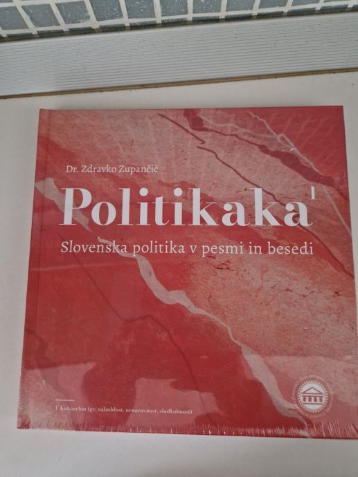 Politikaka - Slovenska politika v pesmi in besedi; Zdravko Zupančič