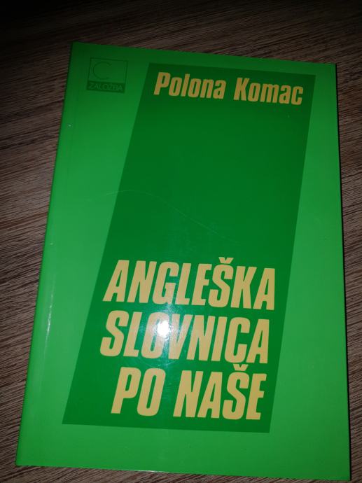 POLONCA KOMAC -ANGLEŠKA SLOVNICA PO NAŠE