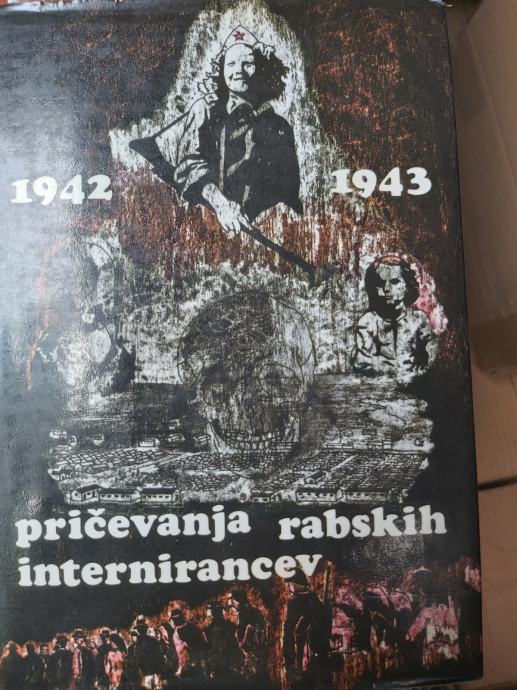 PRIČEVANJA RABSKIH INTERNIRANCEV 1942 1943