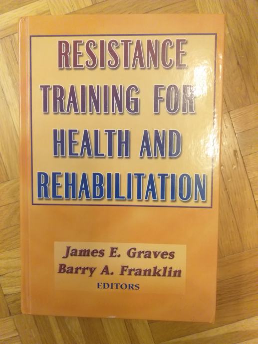 Resistance training for health and rehabilitation