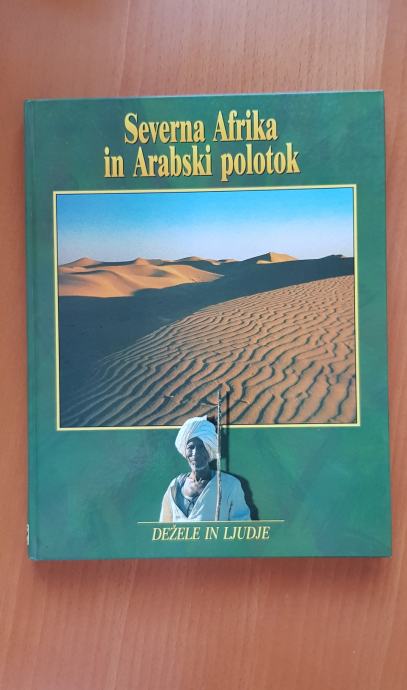 SEVERNA AFRIKA IN ARABSKI POLOTOK (Dežele in ljudje)