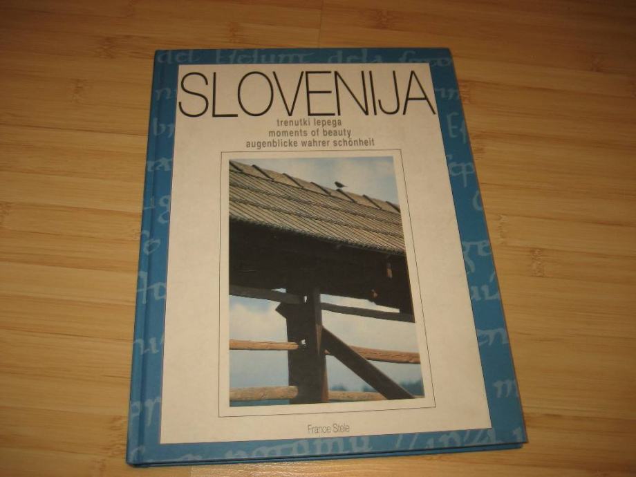 Slovenija - trenutki lepega (France Stele)
