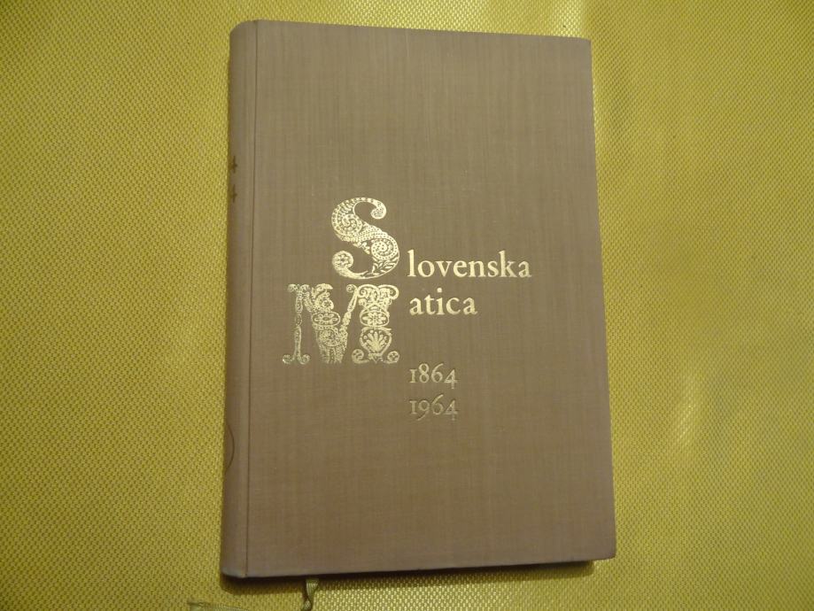 SLOVENSKA MATICA 1864 - 1964