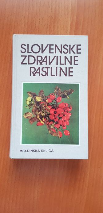 SLOVENSKE ZDRAVILNE RASTLINE (Pavle Bohinc)