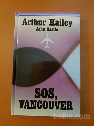 SOS, VANCOUVER (Arthur Hailey)