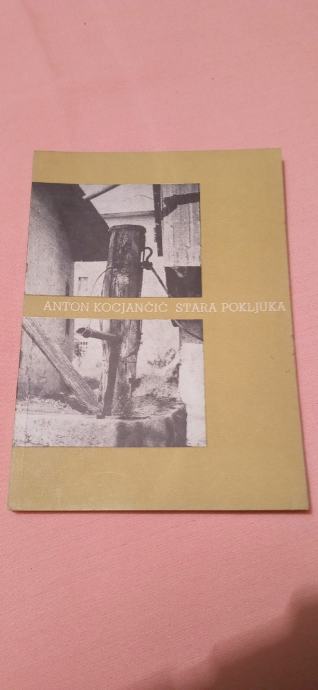 STARA POKLJUKA, ANTON KOCJANČIČ - CELJE 1964