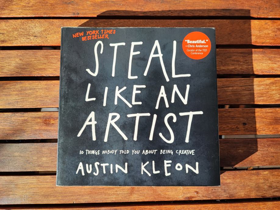 STEAL LIKE AN ARTIST - AUSTIN KLEON