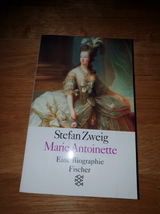 Stefan Zweig: Marie Antoinette  EINE BIOGRAPHIE FISCHER