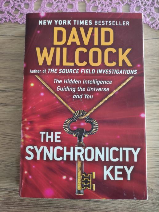 The synchronicity Key, David Wilcock