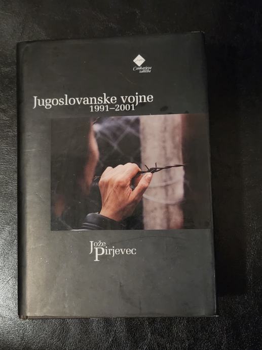 JUGOSLOVANSKE VOJNE 1991-2001 (Jože Pirjevec)