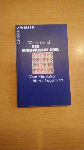 WALTER DEMEL - DER EUROPÄUSCHE ADEL